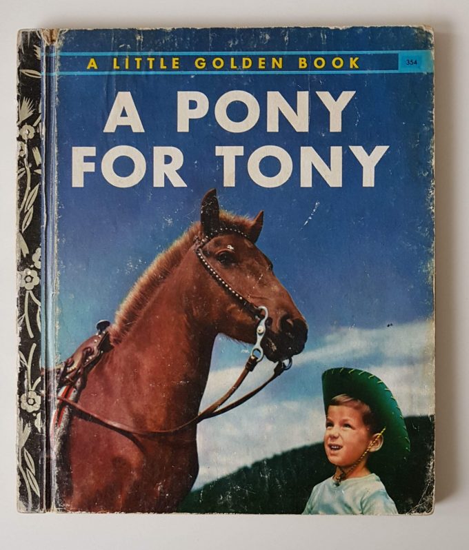 Little Golden Books: A Pony for Tony. 1