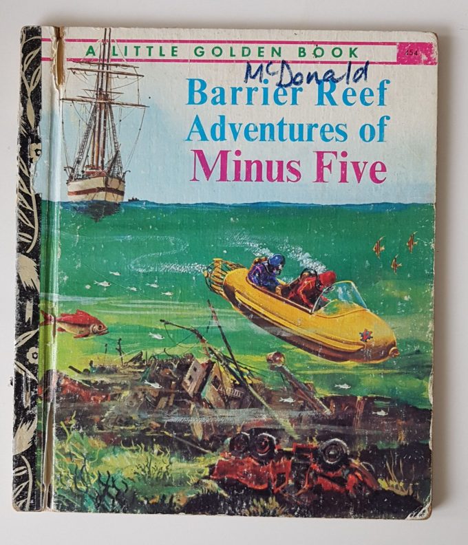 Little Golden Books: Barrier Reef Adventures of Minus Five. 1