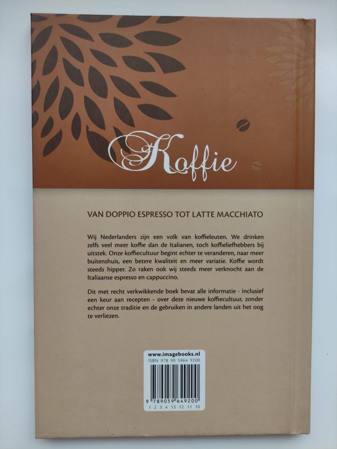 Koffie, van Doppio Espresso tot Latte Macchiato. Boek 2