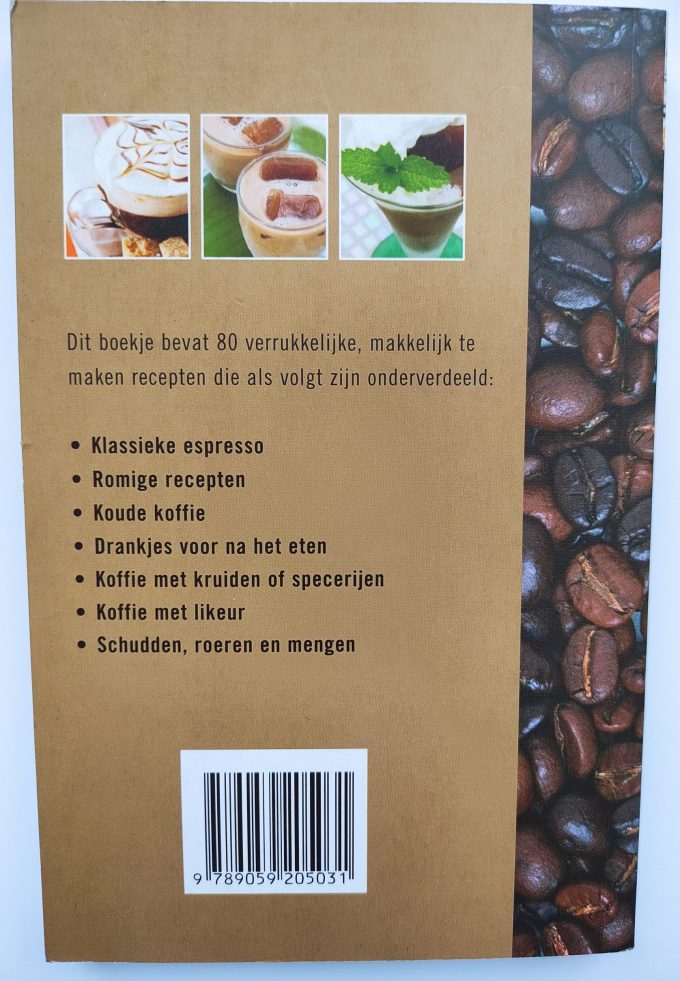 Boek. Sherri Johns. De Koffiebar. 80 verrukkelijke recepten van klassieke cappuccino tot dessertkoffie 2